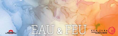 Eau et feu 2021